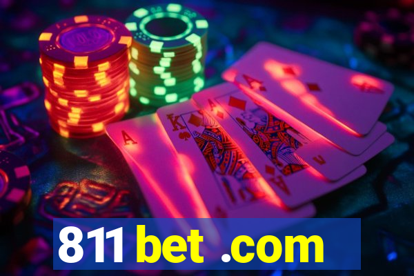 811 bet .com